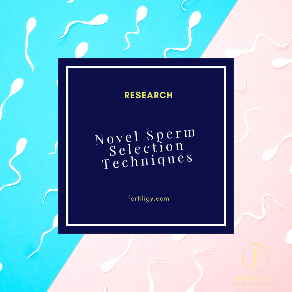Novel Techniques of Sperm Selection for Improving IVF and ICSI Outcomes
